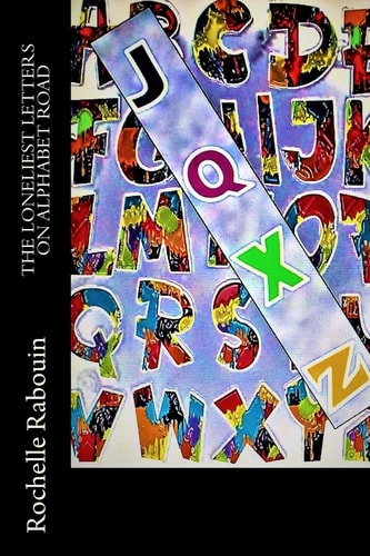 The Loneliest Letters in Alphabet Road The Least Used Letters Story