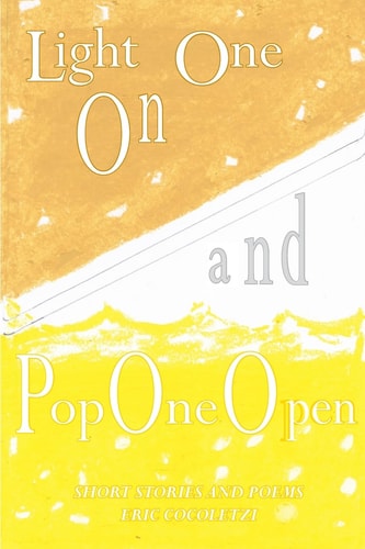 Light One On and Pop One Open