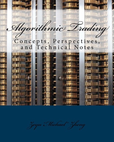 Algorithmic Trading Concepts, Perspectives, and Technical Notes
