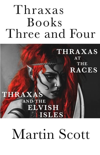 Thraxas Books Three and Four Thraxas at the Races and Thraxas and the Elvish Isles