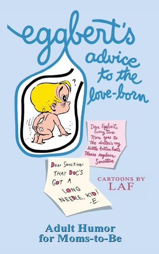 Eggbert's Advice to the Love-Born From the Original Published In 1965