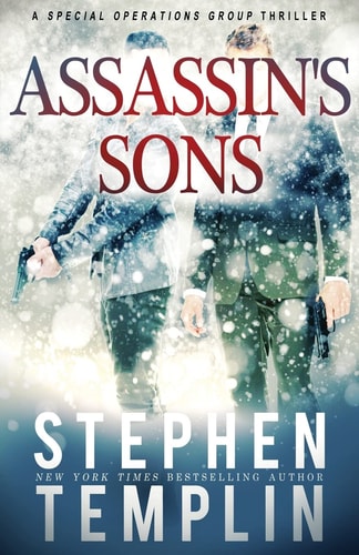 Assassin's Sons [#4] a Special Operations Group Thriller