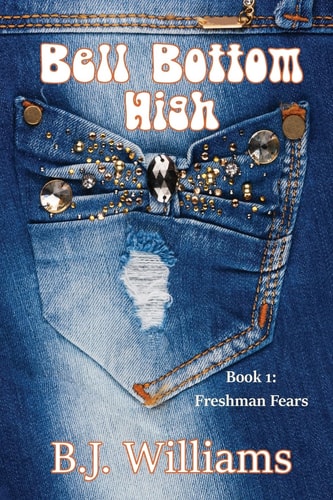 Bell Bottom High Book I: Freshman Fears