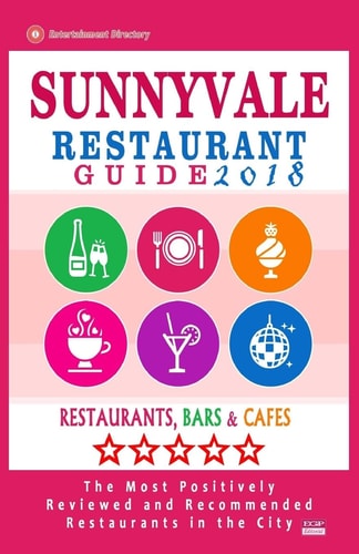 Sunnyvale Restaurant Guide 2018 Best Rated Restaurants in Sunnyvale, California - 500 Restaurants, Bars and Cafés Recommended for Visitors, 2018