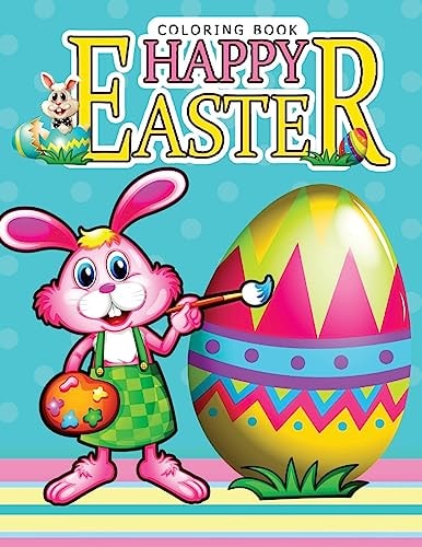 Happy Easter Coloring Book Rabbit and Egg Designs for Adults ,Teens, Kids, Toddlers, Children of All Ages