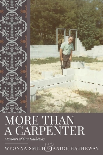 More Than a Carpenter Memoirs of Ora Hatheway