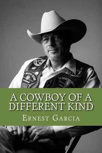A Cowboy of a Different Kind Memoir of a Man and Solider