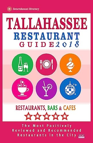 Tallahassee Restaurant Guide 2018 Best Rated Restaurants in Tallahassee, Florida - 400 Restaurants, Bars and Cafés Recommended for Visitors, 2018