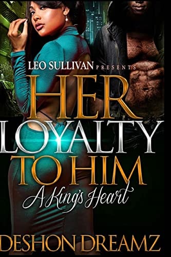 Her Loyalty to Him A King's Heart