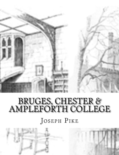 Bruges, Chester and Ampleforth College