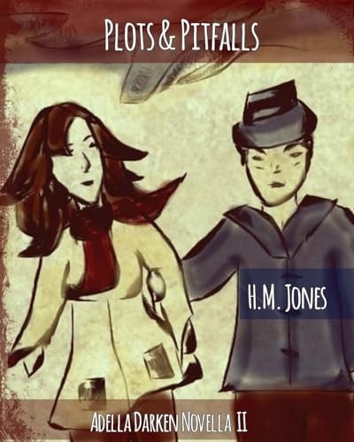 Plots and Pitfalls An Adela Darken, Potent-Undead Novella