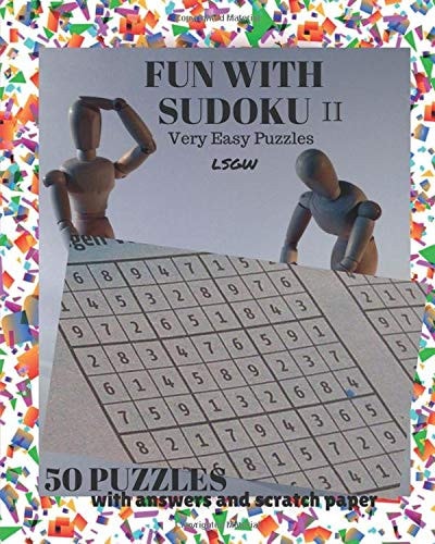 Fun with Sudoku - II Extra Easy Puzzles