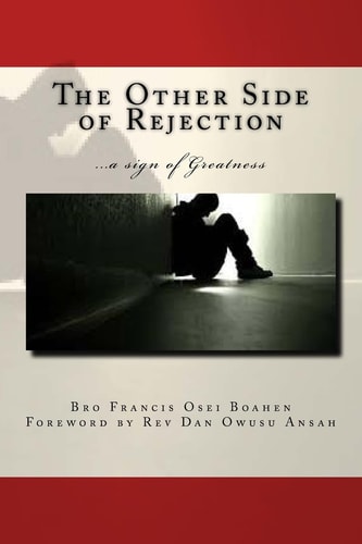 The Other Side of Rejection A Sign of Greatness