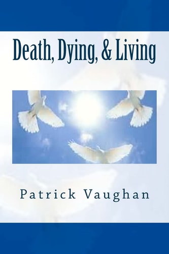 Death, Dying, and Living