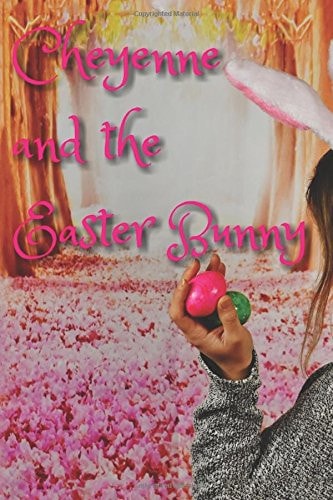 Cheyenne and the Easter Bunny