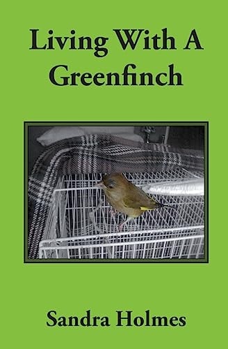 Living With A Greenfinch