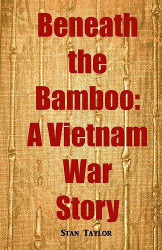 Beneath the Bamboo A Vietnam War Story