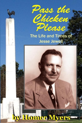 Pass The Chicken Please The Life and Times of Jessee Jewell
