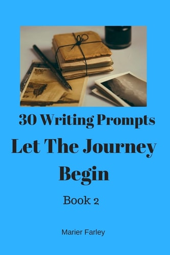 30 Prompts 30 Stories Let The Journey Begin Book 2
