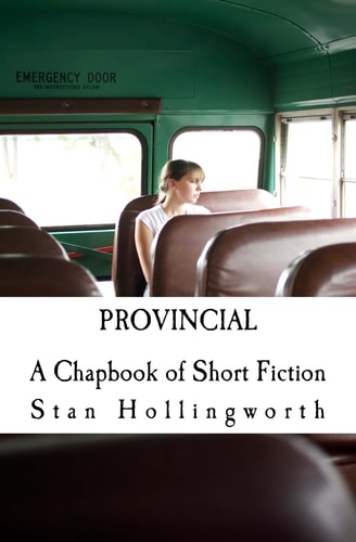Provincial A Chapbook of Short Fiction