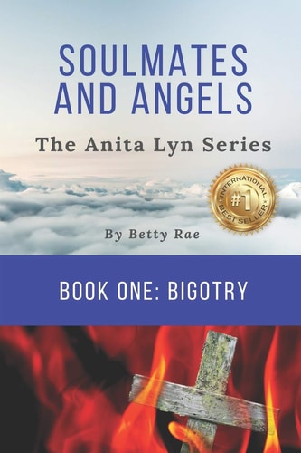 Soul Mates & Angels Bigotry (The Anita Lyn Series, Book One)