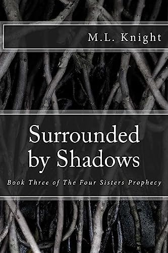 Surrounded by Shadows