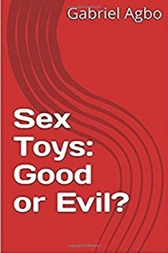 Sex Toys Good Or Evil?
