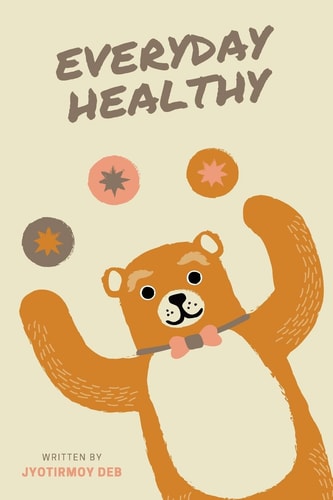 Everyday Healthy Healthy Habits For a Healthy Life