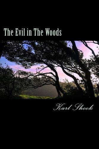 The Evil in The Woods