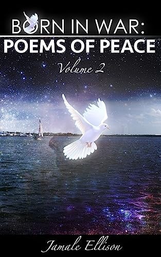 Born In War Poems of Peace: Volume 2