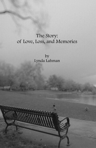 The Story Of Love, Loss, and Memories