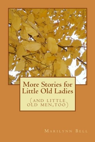 More Stories for Little Old Ladies (and Little Old Men, Too)