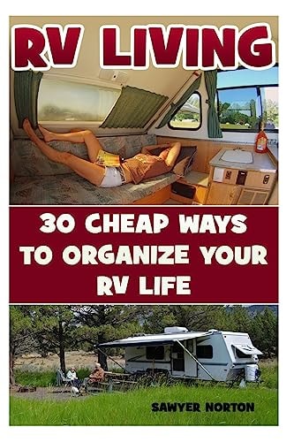 RV Living 30 Cheap Ways To Organize Your RV Life