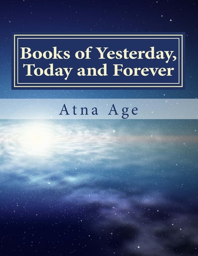 Books of Yesterday, Today and Forever Study of Daniel and the Revelation