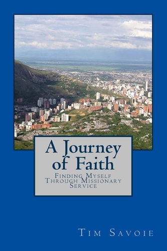 A Journey of Faith Finding Myself Through Missionary Service