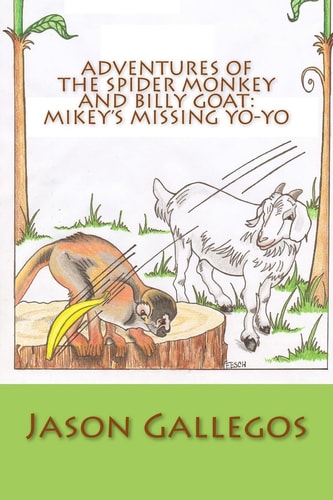 Adventures of the Spider Monkey and Billy Goat Mikey's Missing Yo-yo