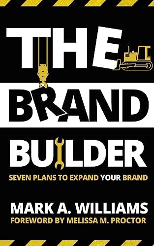 The Brand Builder Book Seven Plans to Expand YOUR Brand