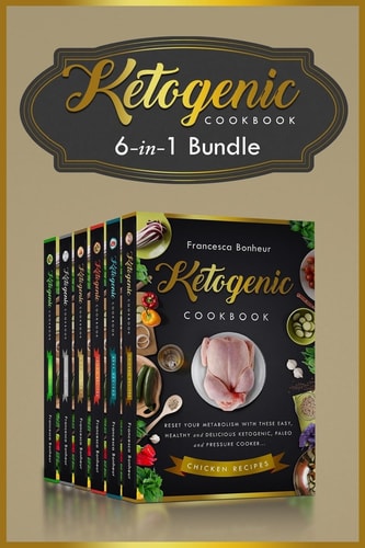 Ketogenic 6 in 1 Bundle Set ! Reset Your Metabolism With These Easy, Healthy and Delicious Ketogenic Recipes!