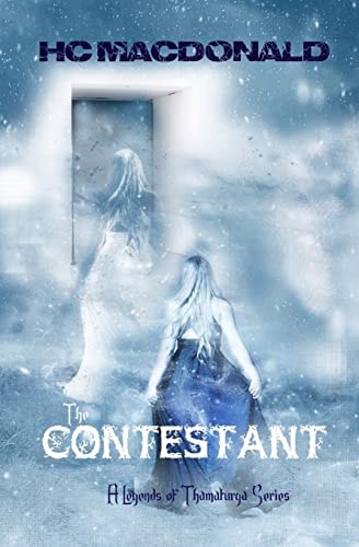 The Contestant A Legends of Thamaturga Series