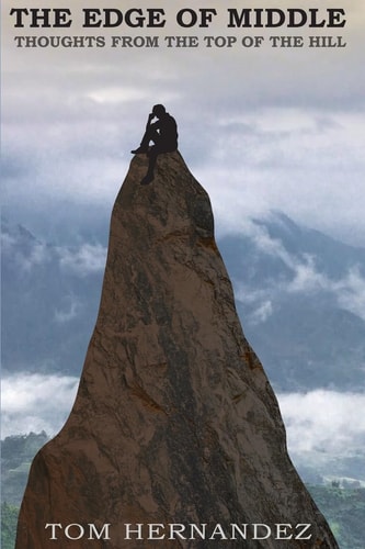 The Edge of Middle Thoughts from the Top of the Hill