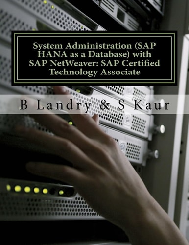 System Administration (SAP HANA as a Database) with SAP NetWeaver SAP Certified Technology Associate