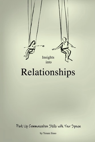 Insights Into Relationships Perk Up Communication Skills with Your Spouse