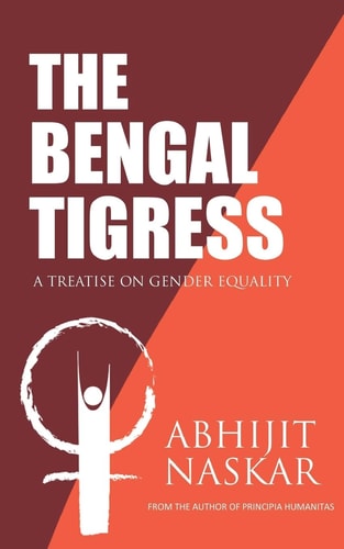 The Bengal Tigress A Treatise on Gender Equality