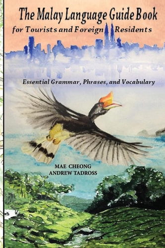 The Malay Language Guidebook For Tourists and Foreign Residents