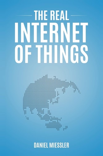 The Real Internet of Things