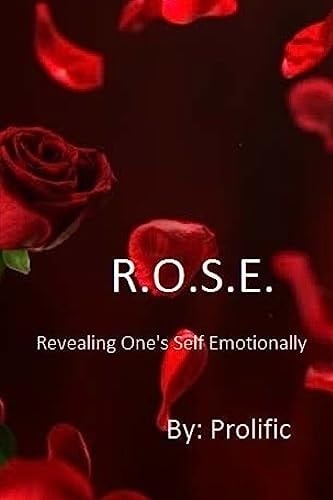 R. O. S. E. Revealing One's Self Emotionally