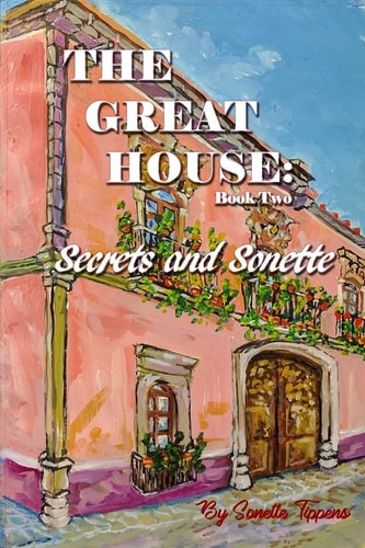 The Great House Secrets and Sonette