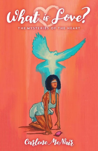 What Is Love? The Mysteries of the Heart