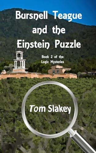 Bursnell Teague and the Einstein Puzzle Book 2 of the Logic Mysteries