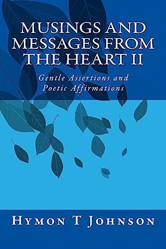 Musings And Messages From the Heart II Gentle Assertions and Affirmations